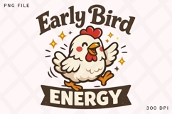 Early Bird Energy Funny Chicken PNG Design Product Image 1