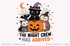 The Night Crew Has Arrived PNG Sublimation Design Product Image 1