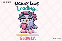 Patience Level Loading Slowly Duck PNG, Funny Tired Duck Product Image 1