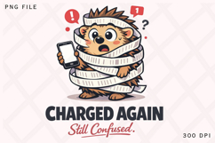 Charged Again, Still Confused Funny Subscription Hedgehog Product Image 1