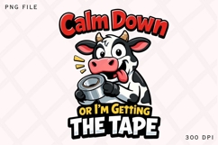 Calm Down Or I'm Getting The Tape Cow PNG, Funny Cow Product Image 1