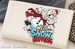 Well Snow Happens Funny Snowman Christmas Winter PNG Product Image 2