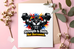 Strength Is Built Not Borrowed Gorilla Gym Motivation PNG Product Image 4