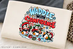 Waddle with Confidence Cute Penguin Christmas Winter Holiday Product Image 2
