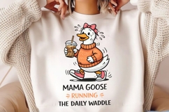 Mama Goose Running The Daily Waddle PNG, Funny Mom Goose Product Image 3