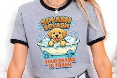 Splash Splash Your Drama Is Trash PNG, Funny Bath Dog PNG Product Image 2