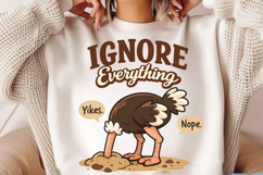 Ignore Everything Funny Ostrich Meme PNG Design Product Image 2