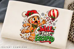 Well That Escaped Funny Gingerbread Christmas PNG Product Image 2