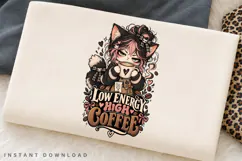 Low Energy High Coffee PNG, Cute Cat Coffee Lover Design Product Image 2