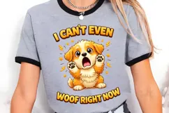 I Can't Even Woof Right Now PNG, Funny Puppy Reaction PNG Product Image 2
