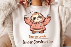 Energy Levels Under Construction PNG, Funny Sloth Hoodie PNG Product Image 2