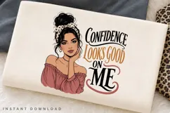 Confidence Looks Good On Me PNG Sublimation Design Product Image 1