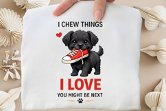 I Chew Things I Love PNG, Funny Naughty Puppy PNG Product Image 3