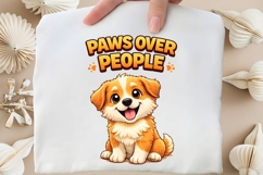 Paws Over People PNG, Cute Puppy Dog Lover PNG, Funny Pet Product Image 5