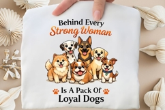 Behind Every Strong Woman Is A Pack Of Loyal Dogs PNG Product Image 4
