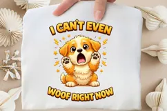 I Can't Even Woof Right Now PNG, Funny Puppy Reaction PNG Product Image 4