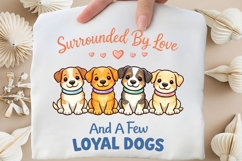 Surrounded By Love And A Few Loyal Dogs PNG, Dog Lover Product Image 3