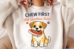 Chew First Ask Questions Later PNG, Funny Dog PNG Product Image 5