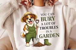 You Can Bury A Lot Of Troubles In A Garden PNG Product Image 4