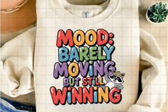 Mood: Barely Moving But Still Winning Cute Raccoon PNG Product Image 2