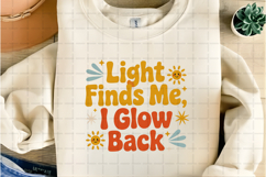 Light Finds Me I Glow Back Retro Positive Quote PNG Design Product Image 3
