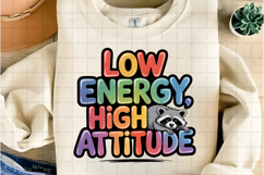 Low Energy High Attitude Raccoon Funny Cute Lazy Mood PNG Product Image 3