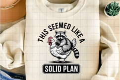 This Seemed Like a Solid Plan Funny Raccoon Riding Chicken Product Image 2