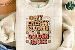 My Energy Blooms in Golden Hours Retro Sunset Typography PNG Product Image 1