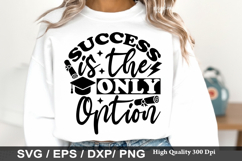 Success is the only option - Graduation SVG Design Product Image 1