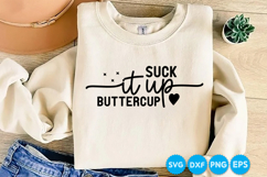 Suck It Up Buttercup quotes SVG Product Image 4