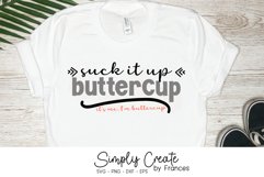 Suck It Up Buttercup SVG | I'm Buttercup | Funny Fitness Product Image 1