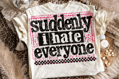 Suddenly I Have Everyone PNG, Funny Sarcastic Quote PNG Product Image 1