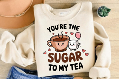 Sugar To My Tea PNG, Funny Valentine PNG, Valentines Day PNG Product Image 3