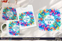Funny Quote Sublimation | Summer | I need vitamin sea Product Image 1