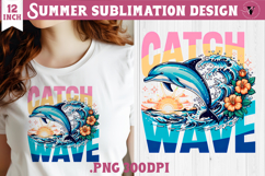 Summer sea Sublimation | Catch wave, beach quote Product Image 1