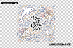 ocean child dolphin, stay wild dolphin, dolphin sublimation, summer coastal png, ocean child design, dolphin lover gift, marine life png, beach shirt design, coastal dolphin png, summer ocean design