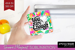 Inspirational Quote Magnet Sublimation - Summer Fruit Square Product Image 1