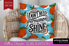 Inspirational Quote Pillow Sublimation - Summer Fruit Pillow Product Image 1