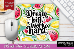 Inspirational Quote Mouse Pad Sublimation - Summer Fruit PNG Product Image 1