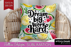 Inspirational Quote Pillow Sublimation - Summer Fruit Pillow Product Image 1