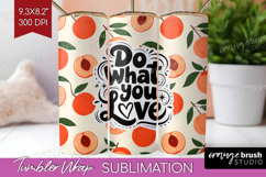 Inspirational Quote Tumbler Wrap - Summer Fruit Tumbler PNG Product Image 1