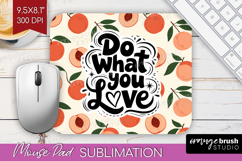 Inspirational Quote Mouse Pad Sublimation - Summer Fruit PNG Product Image 1