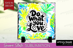 Inspirational Quote Slate PNG - Summer Fruit Square Slate Product Image 1