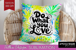 Inspirational Quote Pillow Sublimation - Summer Fruit Pillow Product Image 1