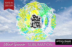 Inspirational Quote Wind Spinner Sublimation PNG - Summer Product Image 1