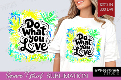 Inspirational Quote Square Tshirt Background - Summer Fruit Product Image 1