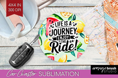 Inspirational Quote Car Coaster - Summer Fruit Coaster PNG Product Image 1