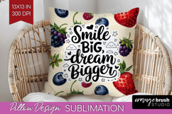 Inspirational Quote Pillow Sublimation - Summer Fruit Pillow Product Image 1