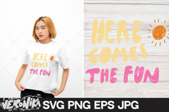 Here comes the fun - SVG summer quote Product Image 1