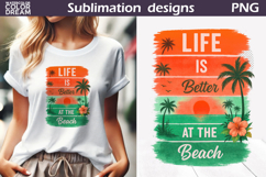 Life Is Better at the Beach | Tropical Sunset Sublimation Product Image 1